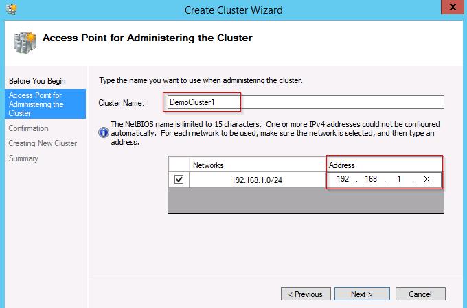 On the Access Point for Administering the Cluster page, fill in the following information and select Next when done: Cluster Name: A