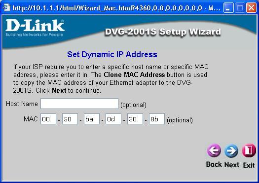 Dynamic IP Address Select Dynamic IP Address if your ISP automatically assigns you an IP address.