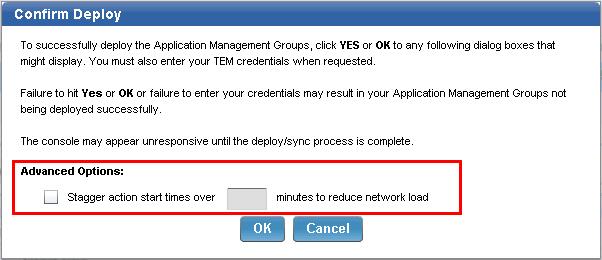 Figure 46. Stagger action When the Application Management Group is deployed, the status changes to Deployed.