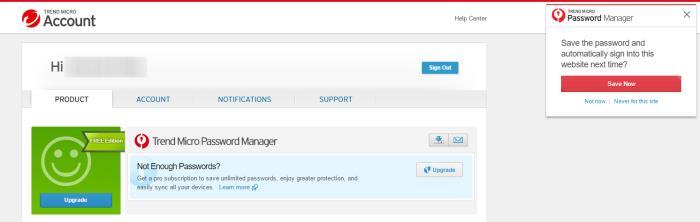 Trend Micro Account > Password Manager 3. Click Save Now to save the password. 4.