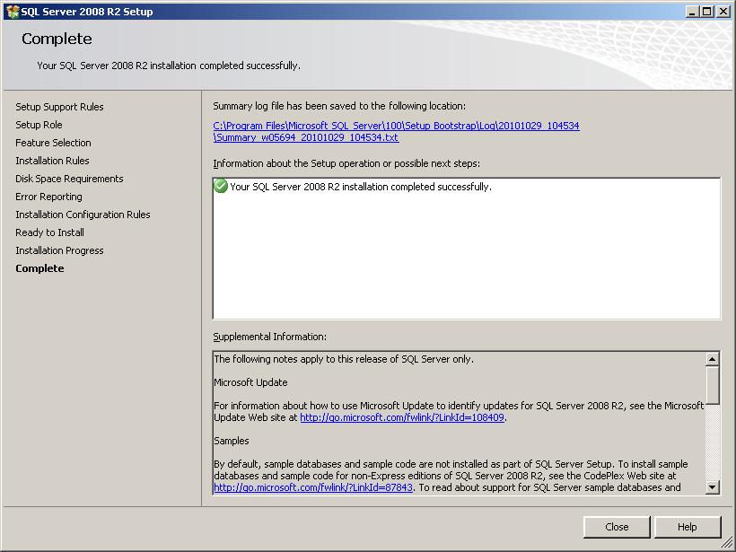 Figure 35 Complete dialog box Testing connectivity After the SQL Server client is installed, you can verify whether or not it can connect to the SQL server.