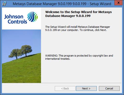 Installing Metasys Database Manager Table 1: Metasys Database Manager Installation Steps 1. Start Insert the ADS/ADX or ODS disc. 2.