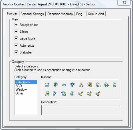 Chapter 3 Aeonix Contact Center - Agent Windows The Setup Window The Setup Window Toolbar Tab The Toolbar tab of the Setup window enables you to customize the agent toolbar.
