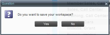 4. A message appears asking you whether you would like to save your current workspace.