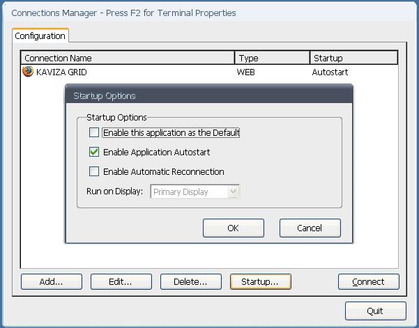 Click Startup in the Connection Manager. Select Enable Application Autostart and Enable this application as the Default. Click OK and Quit.