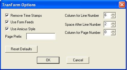 Load Transcript window, showing Use TranForm box checked If manual fine-tuning of a transcript format is necessary (usually a simple matter of adjusting page breaks, lines per page, left margins or