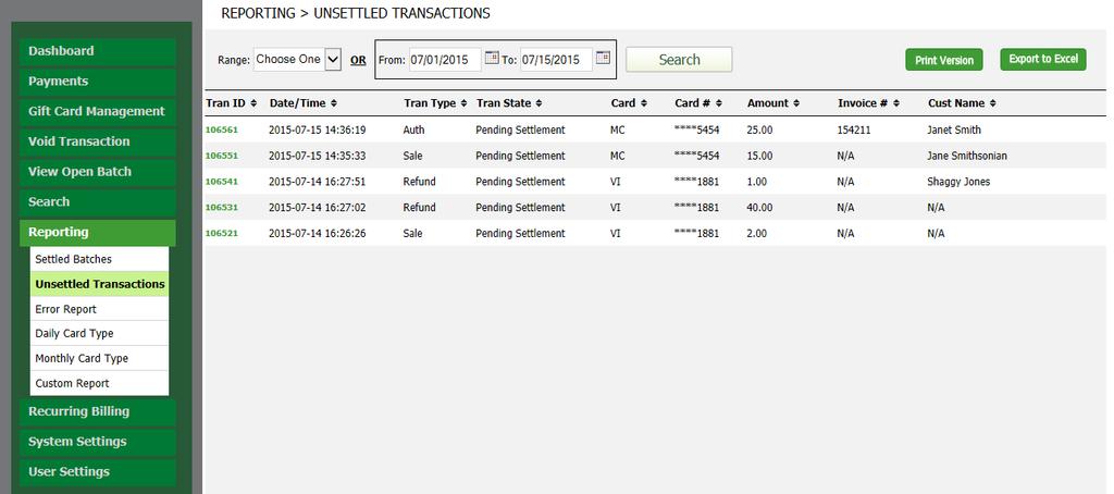 Chapter 10: Reporting UNSETTLED TRANSACTIONS Step 1: From the left navigation pane select the Reporting option.