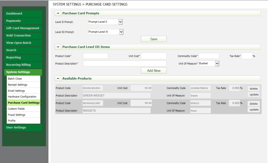 Chapter 12: System Settings PURCHASE CARD SETTINGS This section supports Purchase Card Level II and Level III as well as adding inventory items that can be reported back to the customer.