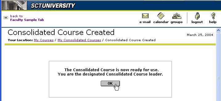 Creating and deleting consolidated courses Click OK. You see the new consolidated course listed on the My Consolidated Courses page.