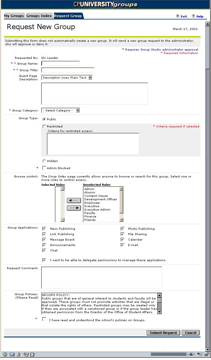 Group Studio features Request Group. Provides a form similar to the following that you can fill out to request the creation of a new group.