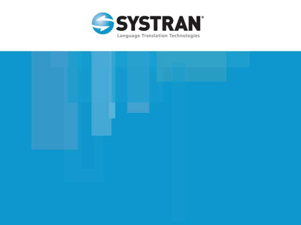Company Overview SYSTRAN Applications Customization for Quality