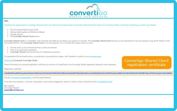Use the application from your own mobile device Figure 2-100: Email with Convertigo Shared Cloud registration certificate When starting the Convertigo Studio for the