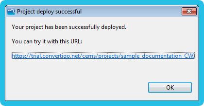Use the application from your own mobile device Figure 2-105: Progression of project deployment When the project is sucessfully deployed, a confirmation message is displayed in a popup window: Figure