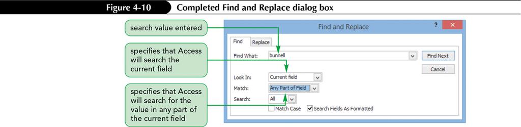 Finding Data Using a Form The Find command lets you search for data in a datasheet so you can display only those records you want to view You can also use the Find command to search for data in a