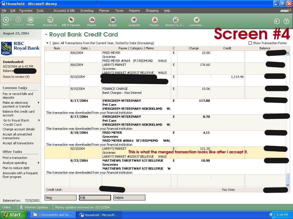 Screen #4 shows what Screen #1 looks like after I've accepted the matched transaction (highlighted). If you download a transaction that has not already been entered, there is no match.
