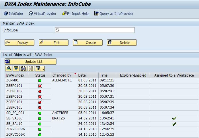 7. Others 7.1. RSDDB - BWA Maintenance UI (Updated 1.2) The appearance of the UI maintenance screen (for creating and deleting BWA indexes) has changed in BW7.30. In the old wizard in BW7.