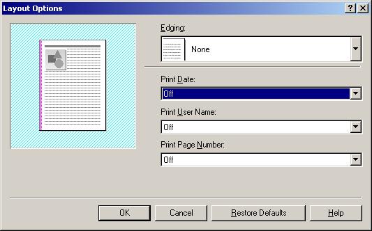 Layout Options Clicking [Layout Options] in the [Page Setup] tab sheet opens the [Layout Options] dialog box. This dialog box enables you to print pages with a page frame, header, and footer.