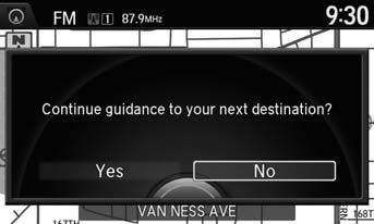 Driving to Your Destination Reaching a Waypoint Reaching a Waypoint When you reach a waypoint, a pop-up message is displayed. You can continue or pause the route guidance.
