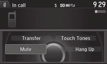 Bluetooth HandsFreeLink Receiving a Call Options During a Call The available options are shown on the Phone screen. Rotate i to select the option. Press u. The mute icon appears when Mute is selected.