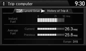 Trip Computer H INFO button Trip Computer View the distance traveled and average fuel consumption. Move w or y to select the trip information.