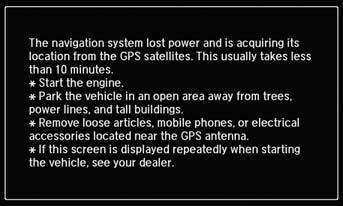 System Initialization The navigation system must be initialized if power to the navigation system is interrupted for any reason (e.g., the battery was disconnected).