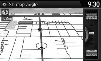 Map 3D Angle Adjustment 3D Angle Adjustment H SETTINGS button Navi Settings Map 3D Angle Adjustment Adjust the viewing angle. Rotate i to adjust the angle. Press u.