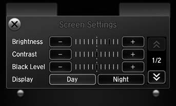 Touchscreen Changing the Screen Settings System Setup Adjusts the screen settings of the touchscreen. 1. Select More. 2. Select Screen Settings. 3. Use N, B or other icons to adjust the setting.
