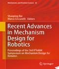 Recent Advances In Mechanism Design For Robotics recent advances in mechanism design for