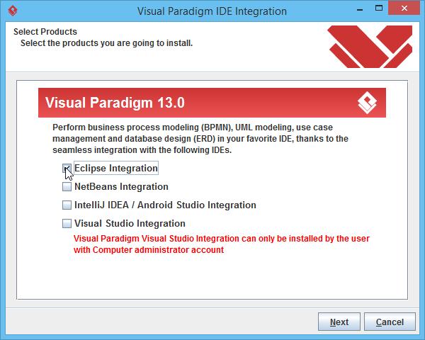 2. In the Visual Paradigm IDE Integration window, check Eclipse Integration. 3. Click Next. 4.