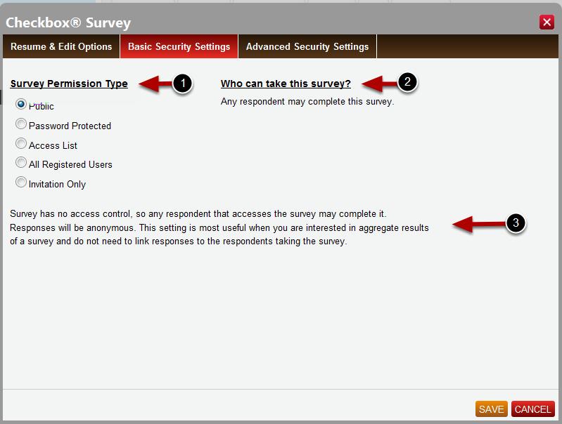 Basic Security Settings: This window is where you determine access control for your survey. 1. Select a Survey Permission Type from the left-hand column. 2.