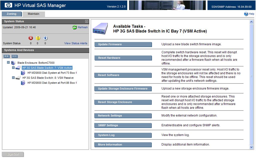 HP Virtual SAS Manager overview HP Virtual SAS Manager (VSM) is embedded in the 3Gb SAS BL Switch firmware and is the software application used to create hardware-based zone groups to control access