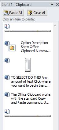 As items are added to the Office Clipboard, an entry is displayed in the Clipboard task pane. The newest entry is always added to the top.