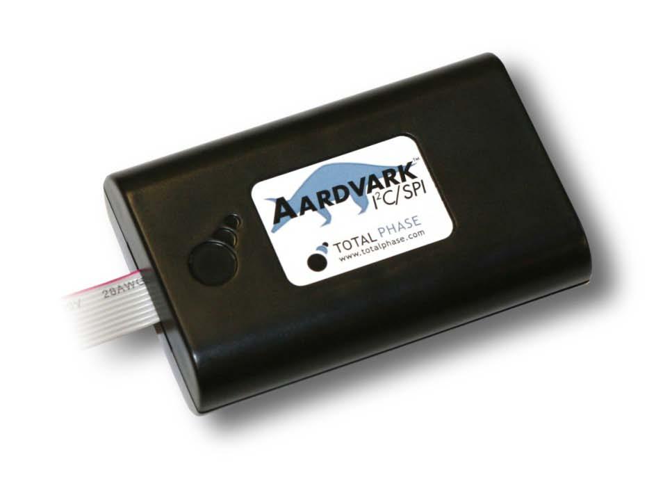 Objective: Introduce Aardvark I 2 C/SPI Host Adapter.