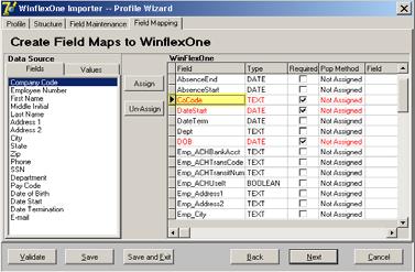 Activate Employee Import Profile 15 Start by clicking on the first field name in the Data Source window and then clicking on the corresponding field in the WinFlexOne window.