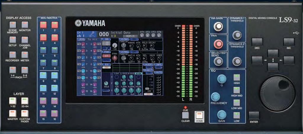 Comprehensive Channel Functions with Intuitive Selected Channel Control The LS9 consoles have a powerful range of channel functions that can be accessed and used as easily as those on any analog