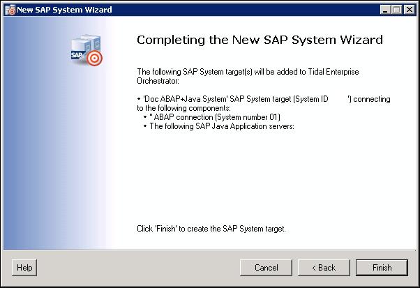 Creating SAP System Targets Chapter 2 Managing SAP Java Targets Figure 2-19 Completing the New SAP Java Application Server Wizard Step 19 Step 20 Verify that the information is correct and click