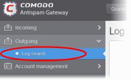 Log search 3.2.2.1 Log search In the outgoing Log Search interface, you can search sent email messages based on filters such as date range, recipient email address, sender IP and classification.