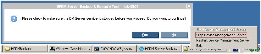3. When either Back up or Restore is clicked, you are prompted to stop the HPDM Server, which must be done manually as shown in the following screen shot.