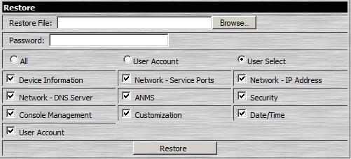 Restore Backed up User Account and Configuration information can be restored with the Restore section of the page.