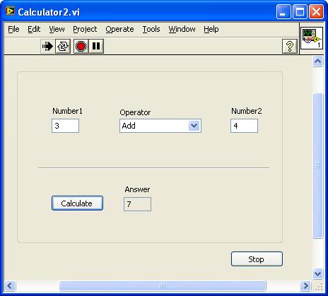 8 Virtual Instruments with LabVIEW You may want to use the following built-in functions in LabVIEW: [End of Task] Task 3: Create an advanced Calculator Create the following program: You need to use a