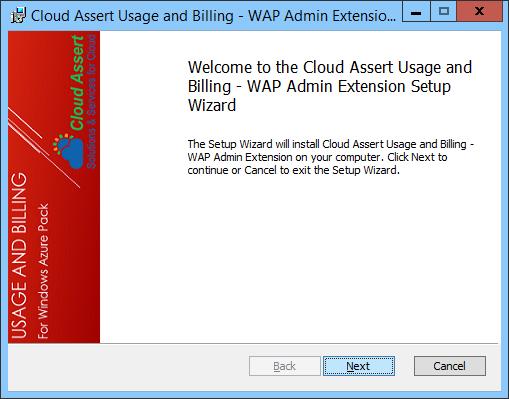 3. INSTALL USAGE AND BILLING TENANT EXTENSION 3.1. Download the CloudAssert.WAP.Billing.Extension.Tenant.Setup installer after registering into https://www.cloudassert.com/register 4.1. Click on the installer and follow instructions on the installer and click Next till the installer finishes and then click Finish to exit.
