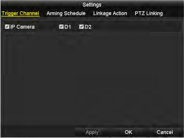 Figure 5. 14 Alarm Settings 5) Choose the alarm triggered recording channel. 6) Check the checkbox to select channel. 7) Click Apply to save settings. 8) Click OK to back to the upper level menu.