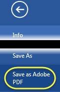 Save as Adobe PDF A PDF may be created from an Office product by navigating to File Menu
