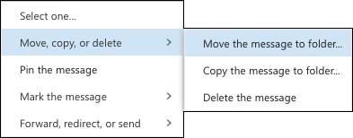 Use the Move, copy, or delete options to move the message to a different folder, copy it to a different folder, or delete it.