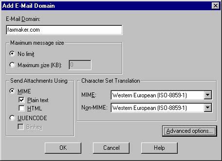Screenshot 164 - Add Email domain 3. In the Add E-Mail Domain dialog enter the E-Mail Domain: as faxmaker.com. Click on Advanced options button. Screenshot 165 - Advanced options 4.