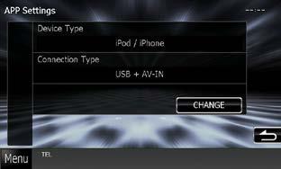 CD/Audio and Visual Files/iPod/App Operation Application link setup Sets the device an application is installed in and the app is selected as the source. 1 Touch [CHANGE].