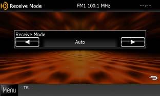 2 Touch [TI] in the multi function menu. Traffic information mode is set. Receive Mode (HD Radio tuner only) You can set the radio broadcasts receive mode. 1 Touch [ ] in the control screen.