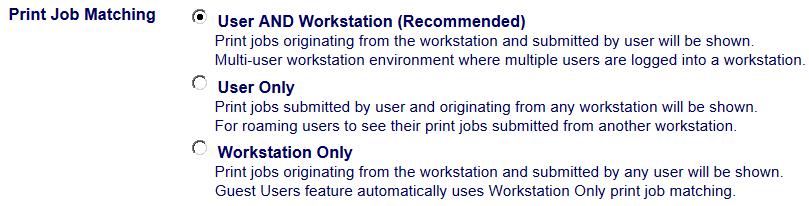 Print job, User, and Workstation Matching GoPrint is aware that campus printing and user authentication environments may be different from campus to campus and have provided three settings (Print Job