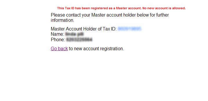 Master Account Registration Already Existing Master Account 10 Reminder: Only one Master Account per Tax ID can be created If a Master already