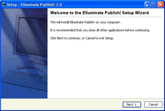 Installation and User s Guide Installing and Uninstalling Elluminate Publish! Chapter 2 Installing and Uninstalling Elluminate Publish! Installing Elluminate Publish!